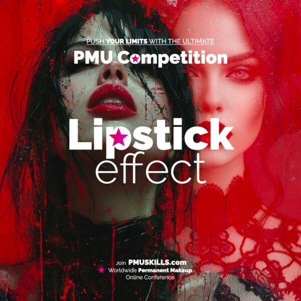 Lipstick Effect Competition – vibrant lip artistry at PMU Skills Competition 2025